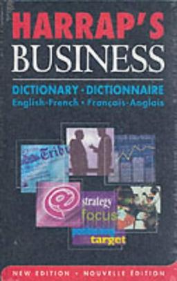 Harrap French-English/English-French Business Dictionary: English-French - Francais-Anglais