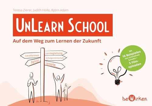 UnLearn School: Auf dem Weg zum Lernen der Zukunft