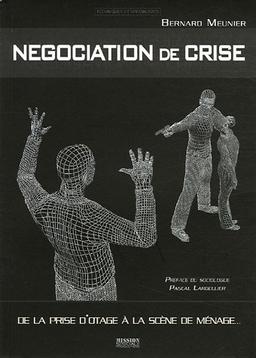 Négociation de crise : de la prise d'otage à la scène de ménage