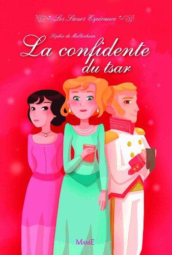 Les soeurs Espérance. La confidente du tsar