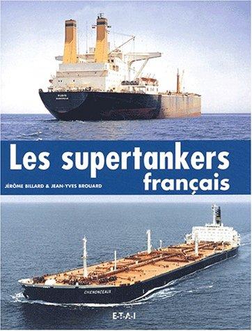 Les supertankers, les géants des mers