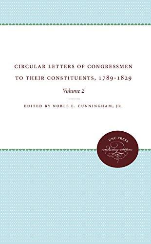 Circular Letters of Congressmen to their Constituents, 1789-1829: Volume 2: Volume 2: Volume II (Circular Letters of Congressmen to Their Constituents, 2, Band 2)