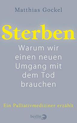 Sterben: Warum wir einen neuen Umgang mit dem Tod brauchen