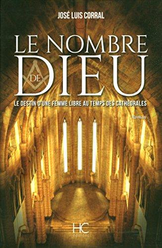 Le nombre de Dieu : le destin d'une femme libre au temps des cathédrales