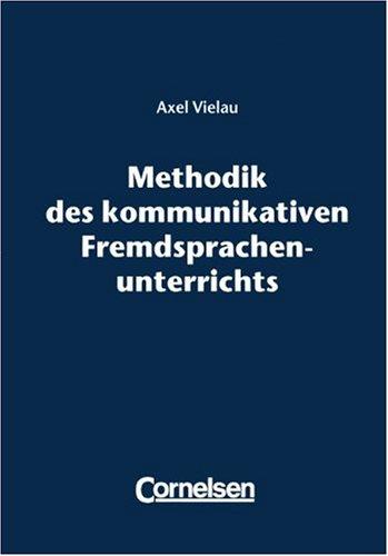 Methodik des kommunikativen Fremdsprachenunterrichts: Lernorientiertes Unterrichtskonzept für die Erwachsenenbildung