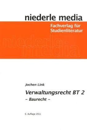 Einführung in das Verwaltungsrecht (BT) 2: Baurecht