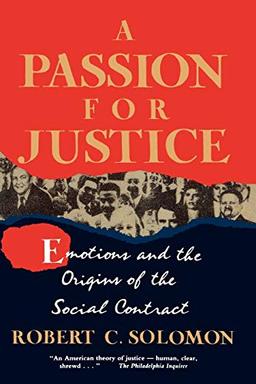 A Passion for Justice: Emotions and the Origins of the Social Contract (Camden Fifth Series; 5)