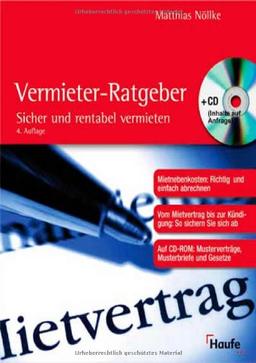 Der Vermieter-Ratgeber mit CD-ROM. Sicher und rentabel vermieten