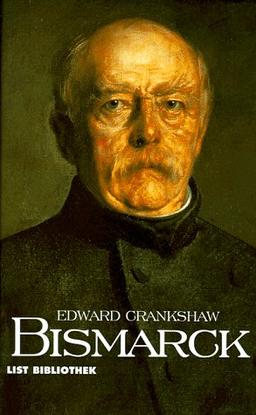 Bismarck: Eine Biographie