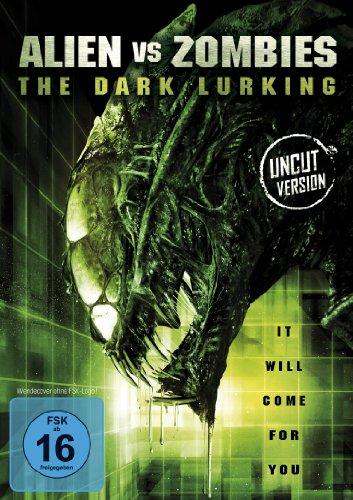 Alien vs Zombies - The Dark Lurking (Uncut)