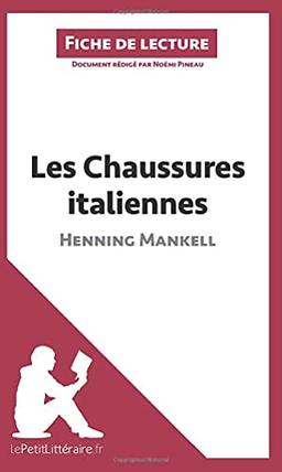 Les Chaussures italiennes d'Henning Mankell (Fiche de lecture) : Analyse complète et résumé détaillé de l'oeuvre