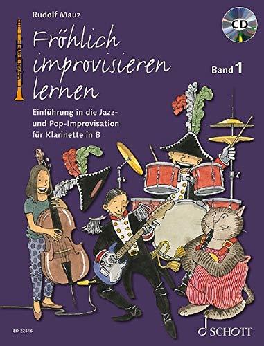 Fröhlich improvisieren lernen: Einführung in die Jazz- und Pop-Improvisation. Band 1. Klarinette. Ausgabe mit CD. (Die fröhliche Klarinette)