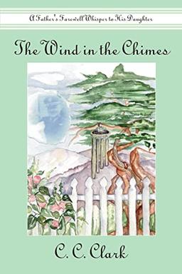 The Wind in the Chimes: A Father's Farewell Whisper to His Daughter