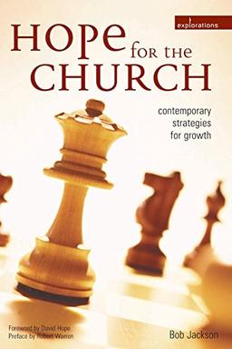 Hope for the Church: Contemporary Strategies for Growth (Explorations)