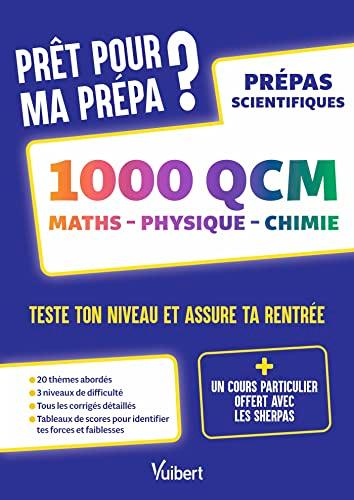 Prêt pour ma prépa ? : 1.000 QCM maths, physique, chimie : prépas scientifiques