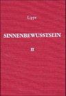 Sinnenbewutsein. Grundlegung einer anthropologischen Ästhetik. Band I: Tiefendimensionen des Ästhetischen. Band II: Leben in Übergängen - ... Leben in Übergängen - Transzendenz: BD II