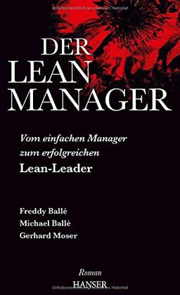 Der Lean-Manager: Vom einfachen Manager zum erfolgreichen Lean-Leader Roman