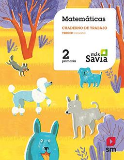 Cuaderno de matemáticas. 2 Primaria, 3 Trimestre. Más Savia