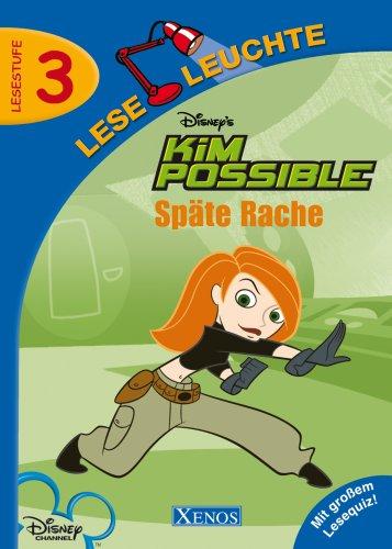 Späte Rache - Kim Possible: Späte Rache. Lesestufe 3