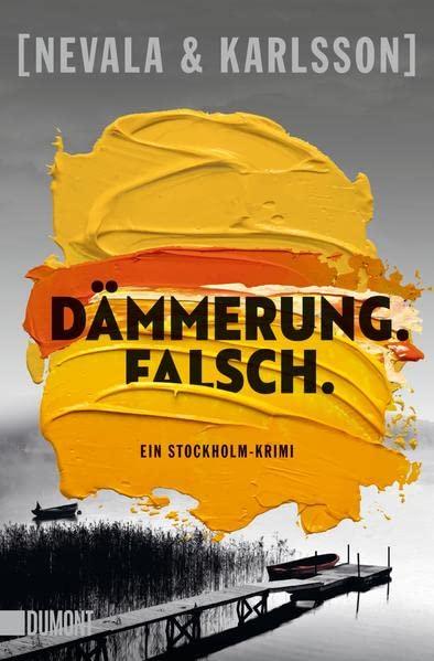 Dämmerung. Falsch.: Ein Stockholm-Krimi (Die Kunstfälscherinnen, Band 1)