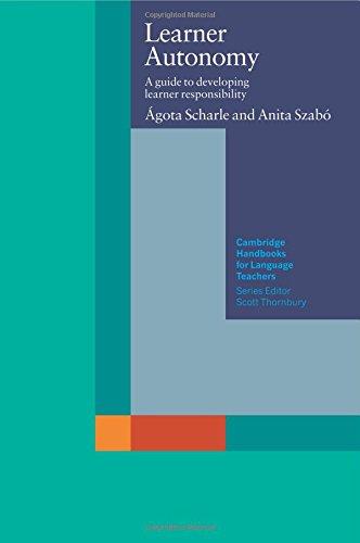 Learner Autonomy: A Guide to Developing Learner Responsibility (Cambridge Handbooks for Language Teachers)