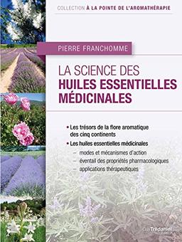 La science des huiles essentielles médicinales