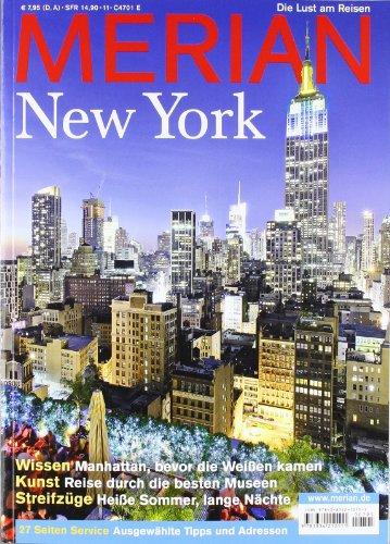 MERIAN New York: Wissen Manhatten, bevor die Weißen kamen / Kunst Reise durch die besten Museen / Streifzüge / Heiße Sommer, lange Nächte (MERIAN Hefte)