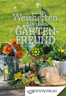 Weisheiten für den Gartenfreund: Band 40 (Rhino Westentaschen-Bibliothek)