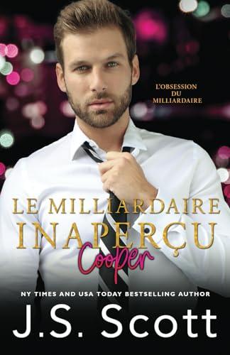 Le milliardaire inaperçu ~ Cooper (L’obsession du milliardaire, Band 17)