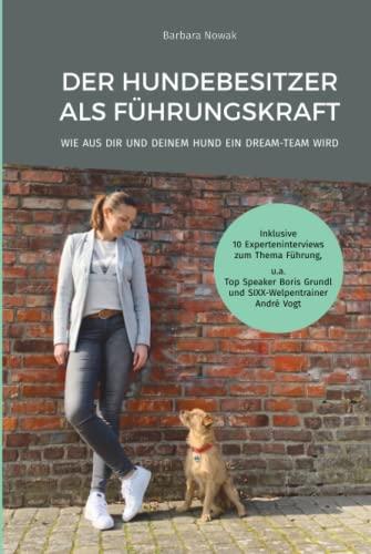 Der Hundebesitzer als Führungskraft: Wie aus dir und deinem Hund ein Dream-Team wird