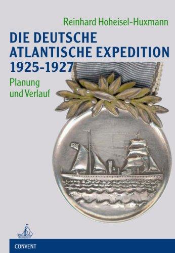 Die Deutsche Atlantische Expedition 1925-1927: Planung und Verlauf