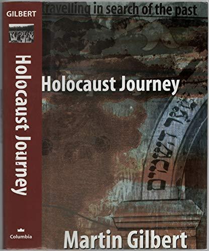 Holocaust Journey: Travelling in Search of the Past