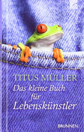 Das kleine Buch für Lebenskünstler