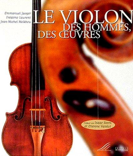 Le Violon, des hommes, des oeuvres