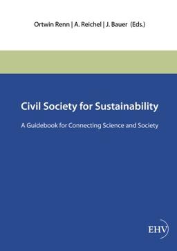 Civil Society for Sustainability: A Guidebook for Connecting Science and Society