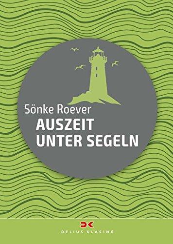 Auszeit unter Segeln: Ein Sommer auf der Ostsee