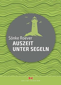 Auszeit unter Segeln: Ein Sommer auf der Ostsee