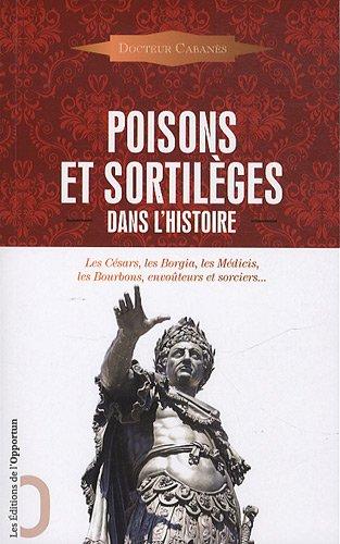 Poisons et sortilèges dans l'histoire