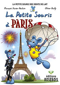 La petite souris des dents de lait. Vol. 5. La petite souris à Paris