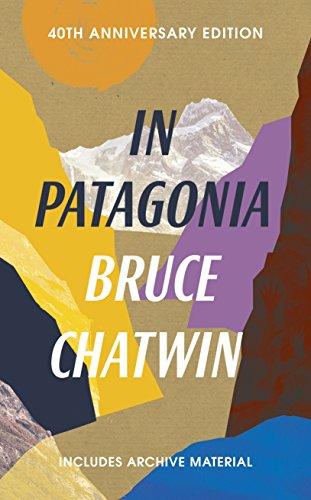 In Patagonia: 40th Anniversary Edition (Vintage Classics)