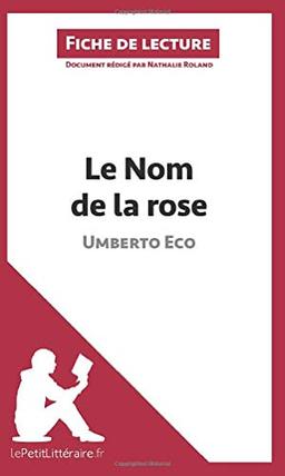 Le Nom de la rose d'Umberto Eco (Fiche de lecture) : Analyse complète et résumé détaillé de l'oeuvre