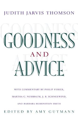 Goodness and Advice (University Center for Human Values Series)