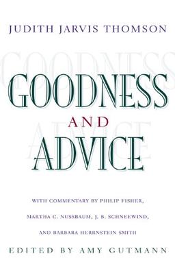 Goodness and Advice (University Center for Human Values Series)