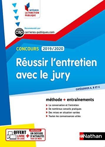 Réussir l'entretien avec le jury, concours 2019-2020 : méthode + entraînements : catégories A, B et C