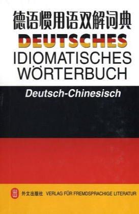 Idiomatisches Wörterbuch Deutsch-Chinesisch