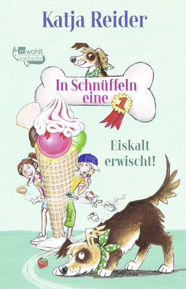 In Schnüffeln eine 1: Eiskalt erwischt! (Hundedetektiv Eddy, Band 2)