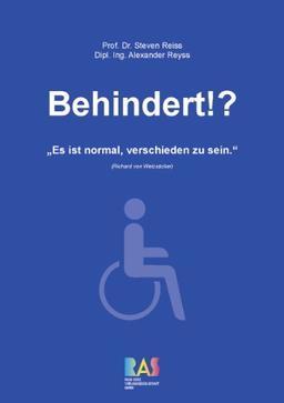 Behindert!?: "Es ist normal, verschieden zu sein." (Richard v. Weizsäcker)