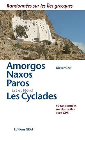 Amorgos, Naxos, Paros L'Est et le Nord - Les Cyclades: 50 randonnées sur 12 iles grecques avec GPS