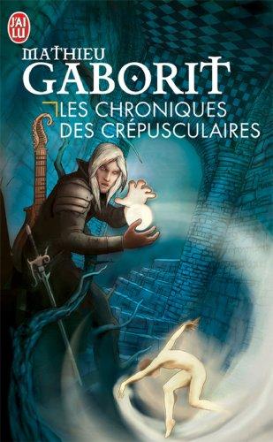 Les chroniques des crépusculaires