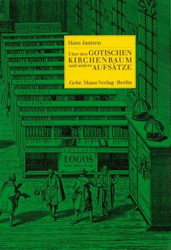 Über den gotischen Kirchenraum und andere Aufsätze